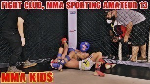 '[MMA Kids]  - AMADOR -  Fight Club, MMA Sporting Amateur 13'