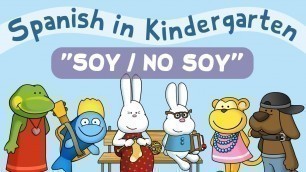 'Kindergarten Spanish Class: \"Soy / No soy\" Starting Spanish in Kindergarten'