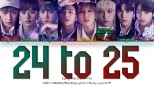 'Stray Kids (스트레이 키즈) - \'24 to 25\' Lyrics (Color Coded_Han_Rom_Eng)'