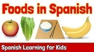 'Foods in Spanish | Spanish Learning for Kids'