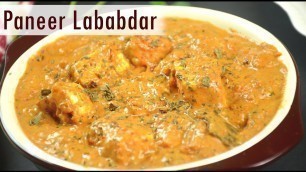 'Paneer Lababdar | Easy Quick Paneer Sabzi | Indian Lunch Recipe'