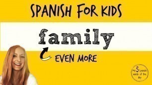'Spanish Lessons for Kids | More Family in Spanish'
