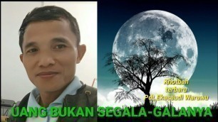 'UANG BUKAN SEGALA-GALANYA,Pdt.Ekasaudi Waruwu'