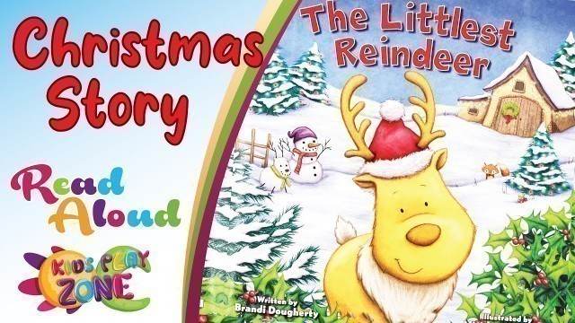 'Cute Christmas Story: The Littlest Reindeer READ ALOUD Moral Story'