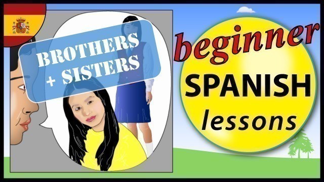 'Siblings in Spanish | Beginner Spanish Lessons for Children'