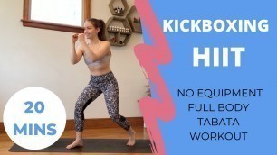 '20 MIN KICKBOXING HIIT // FULL BODY TABATA WORKOUT'