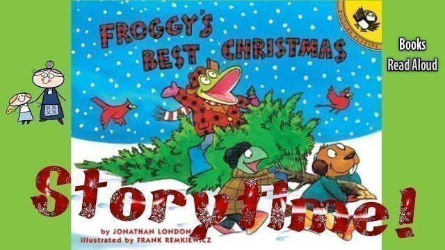 'FROGGY\'S BEST CHRISTMAS Read Aloud ~ Christmas Stories ~ Bedtime Stories ~ Christmas Books for Kids'