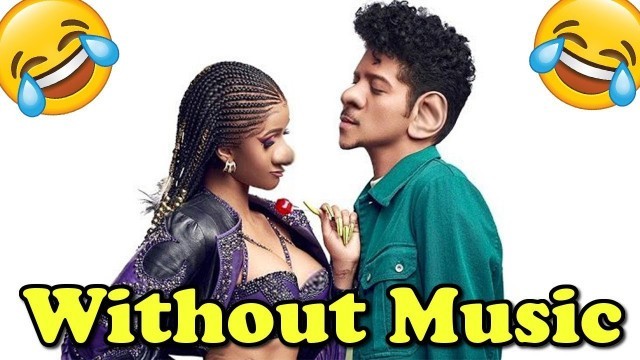 'Cardi B & Bruno Mars - Without Music - Please Me'