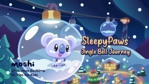 'Festive Bedtime Stories for Kids | SleepyPaws\' Jingle Bell Journey | Moshi Kids'