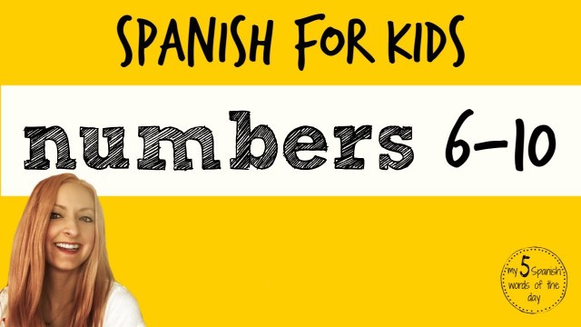 'Spanish Lessons for Kids | Spanish Numbers for Kids (6-10)'
