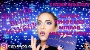 'WINTER LOOK, BLUE MAKEUP, Trend Color Review Smoke and Mirror Palette (Colaboración)'