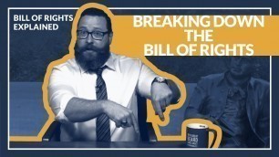 'Bill of Rights Explained: Breaking down the amendments'