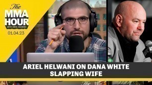 'Ariel Helwani Discusses Dana White Slapping Wife on NYE | The MMA Hour'