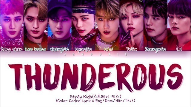 'Stray Kids Thunderous Lyrics (스트레이 키즈 소리꾼 가사) (Color Coded Lyrics Eng/Rom/Han)'