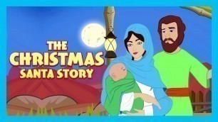 'The Christmas Santa Story || Christmas Story Compilation || Merry Christmas - Storytelling'