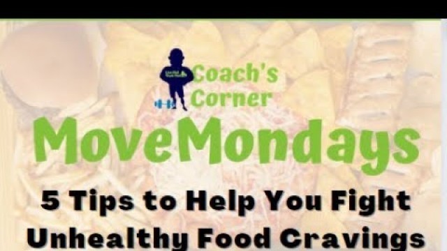 'Move Mondays: 5 Tips to Help You Fight Unhealthy Food Cravings'