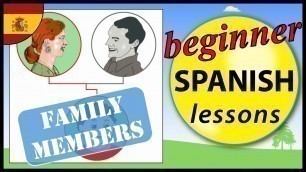 'Family members in Spanish | Beginner Spanish Lessons for Children'
