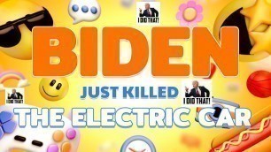 'BIDEN JUST KILLED THE ELECTRIC CAR #SHORTS'