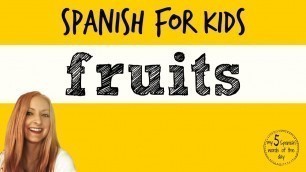'How to say Fruits in Spanish | Spanish Lessons for Kids'
