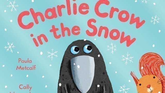 'Charlie Crow in the Snow. Children\'s illustrated read-aloud (audiobook) story.'