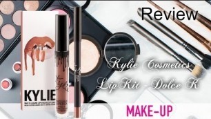 'Review //  Make-Up: [ Kylie Cosmetics ]  Lipkit -  Dolce K (Reviewed 31-3-17)'