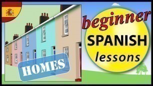 'Homes in Spanish | Beginner Spanish Lessons for Children'