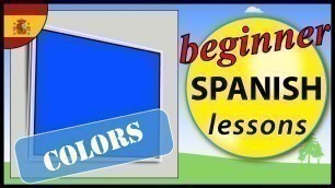 'Colors in Spanish | Beginner Spanish Lessons for Children'