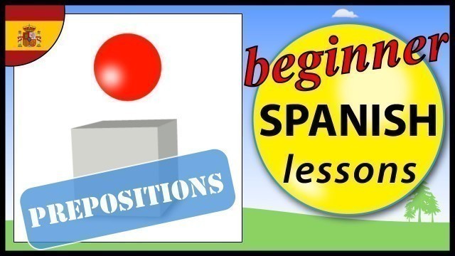 'Spanish prepositions | Beginner Spanish Lessons for Children'