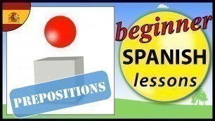 'Spanish prepositions | Beginner Spanish Lessons for Children'