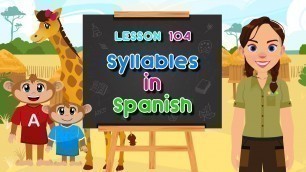 'Spanish for Kids - Syllables - Beginning Reading- Spanish Safari Show Lesson 104'