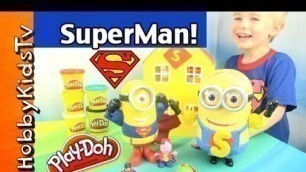 'SuperMan Minion Toy + SuperHero Peppa Pig Play-Doh MakeOver by HobbyKidsTV'