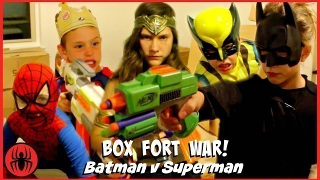 'BOX FORT WAR! Nerf War Batman v Superman w Kid Deadpool Spiderman SuperHero Kids real life movie'