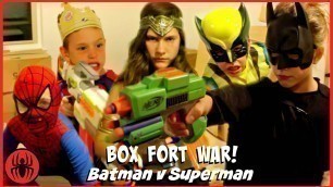 'BOX FORT WAR! Nerf War Batman v Superman w Kid Deadpool Spiderman SuperHero Kids real life movie'