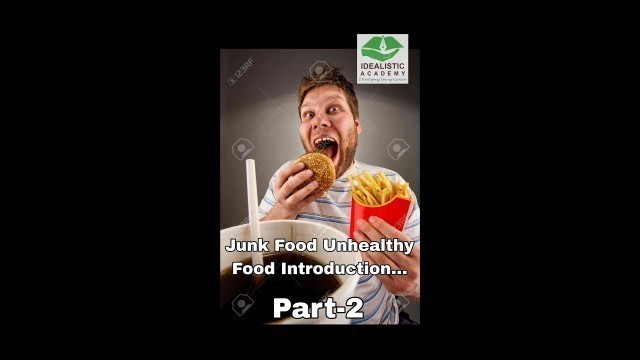 'Junk Food Unhealthy Food Introduction Part 2'