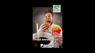 'Junk Food Unhealthy Food Introduction Part 2'