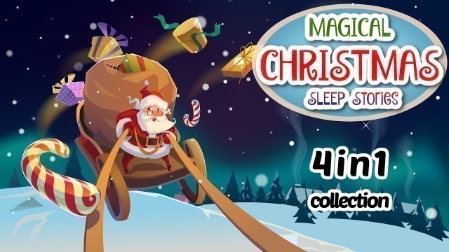'Kids Sleep Meditation MAGICAL CHRISTMAS SLEEP STORIES Bedtime Stories for Kids'