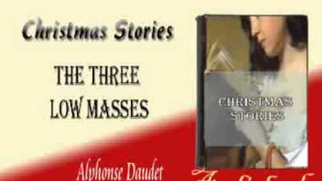 'The Three Low Masses Alphonse Daudet Audiobook Christmas Stories'