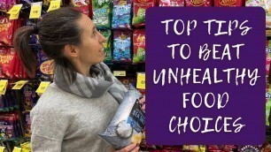 'Top Tips to Beat Unhealthy Food Choices'