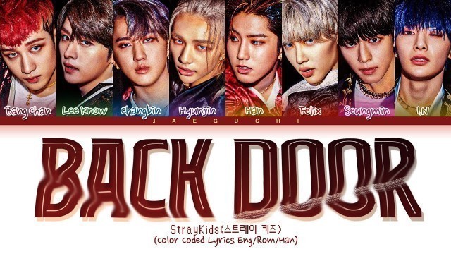 'Stray Kids \"Back Door\" Lyrics (스트레이 키즈 Back Door 가사) (Color Coded Lyrics)'