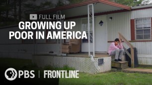 'Growing Up Poor In America (full documentary) | FRONTLINE'