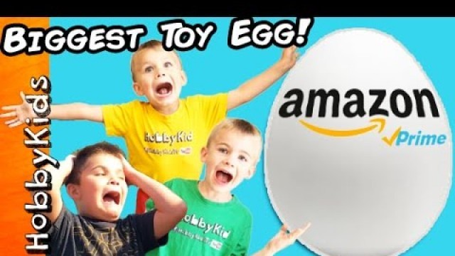 'Giant AMAZON TOYS Surprise Egg full of Toys with HobbyKids'