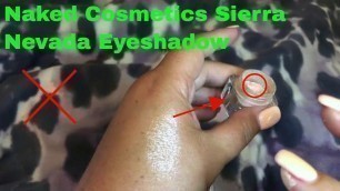 '✅  How To Use Naked Cosmetics Sierra Nevada Eyeshadow Review'