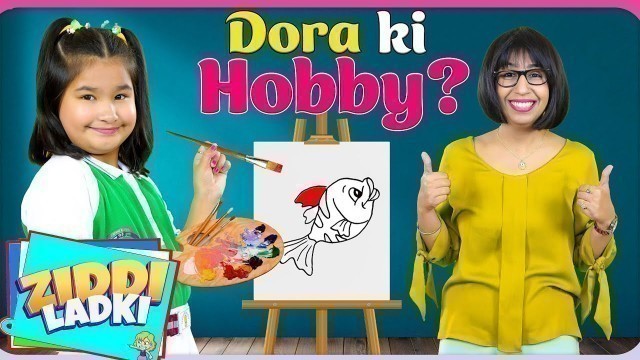 'DORA Ki HOBBY - ZIDDI LADKI | Hindi Kahani | Fun Moral Stories for Kids | ToyStars'