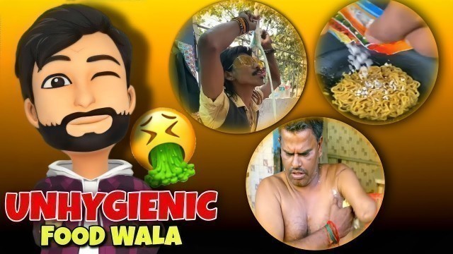 'INDIA\'S MOST UNHYGIENIC FOOD WALE