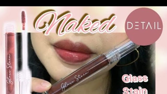 'Glass Stain in Naked by Detail Cosmetics| Lip Swatch'