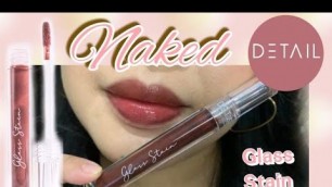 'Glass Stain in Naked by Detail Cosmetics| Lip Swatch'