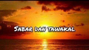 'sabar dan tawakal kunci segala-galanya dalam kehidupan'