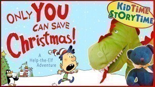 'Only YOU Can Save Christmas! 