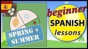 'Spring and Summer in Spanish | Beginner Spanish Lessons for Children | the Seasons 1'