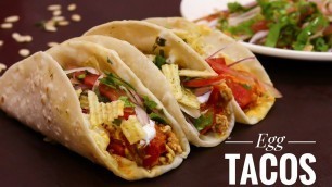 'Easy Mexican scrambled Egg Tacos recipe in Hindi.'